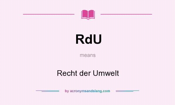 What does RdU mean? It stands for Recht der Umwelt