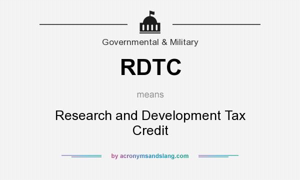 What does RDTC mean? It stands for Research and Development Tax Credit