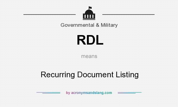 What does RDL mean? It stands for Recurring Document Listing