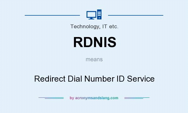 What does RDNIS mean? It stands for Redirect Dial Number ID Service