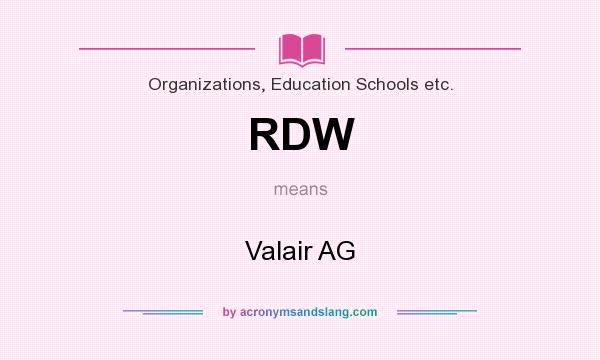What does RDW mean? It stands for Valair AG