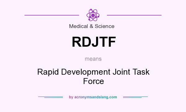 What does RDJTF mean? It stands for Rapid Development Joint Task Force