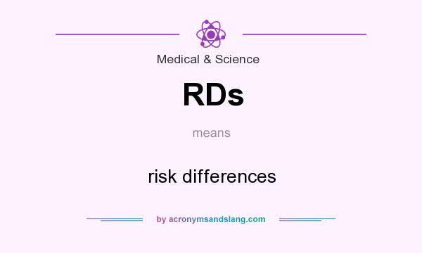 What does RDs mean? It stands for risk differences