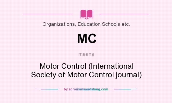 What does MC mean? It stands for Motor Control (International Society of Motor Control journal)