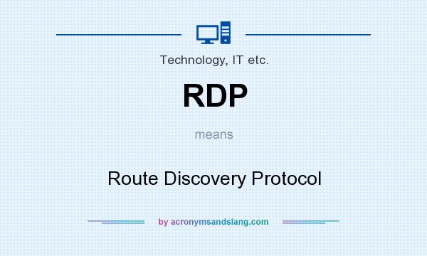 What does RDP mean? It stands for Route Discovery Protocol