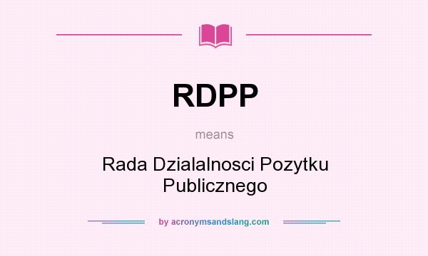 What does RDPP mean? It stands for Rada Dzialalnosci Pozytku Publicznego