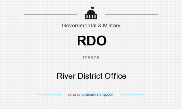 What does RDO mean? It stands for River District Office