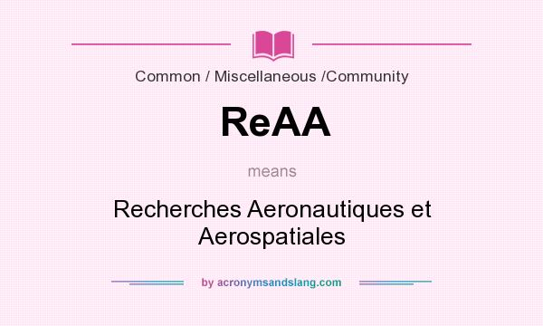 What does ReAA mean? It stands for Recherches Aeronautiques et Aerospatiales