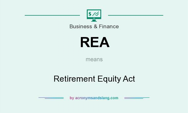 What does REA mean? It stands for Retirement Equity Act