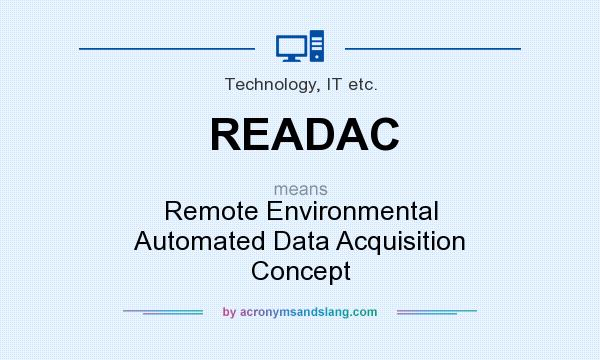 What does READAC mean? It stands for Remote Environmental Automated Data Acquisition Concept