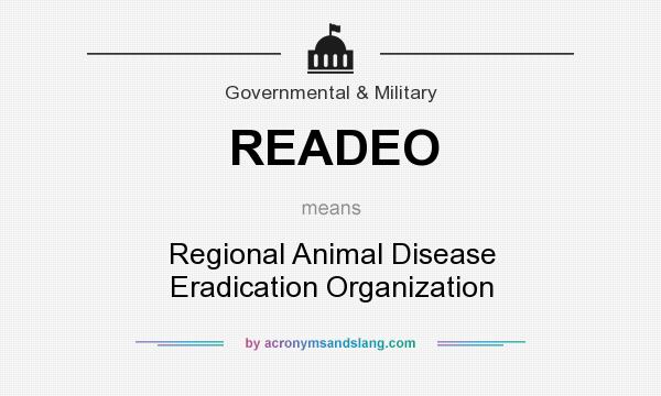 What does READEO mean? It stands for Regional Animal Disease Eradication Organization