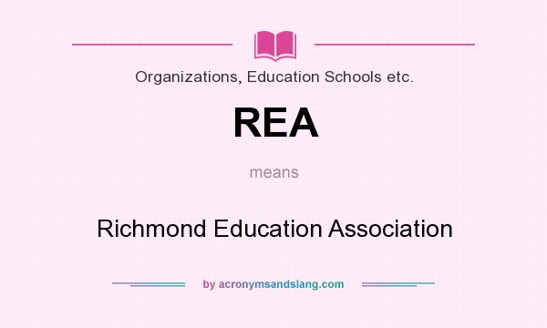 What does REA mean? It stands for Richmond Education Association
