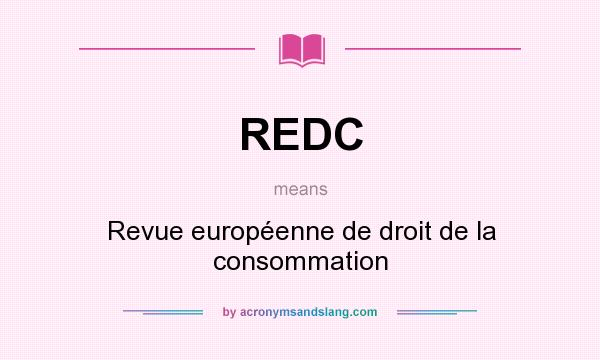 What does REDC mean? It stands for Revue européenne de droit de la consommation