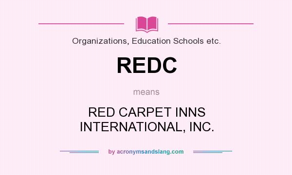 What does REDC mean? It stands for RED CARPET INNS INTERNATIONAL, INC.