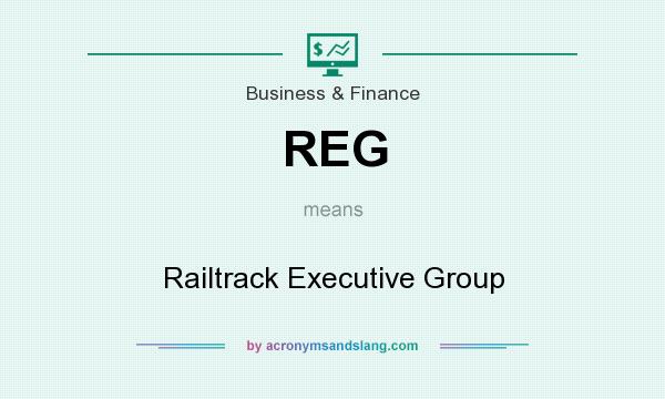 What does REG mean? It stands for Railtrack Executive Group
