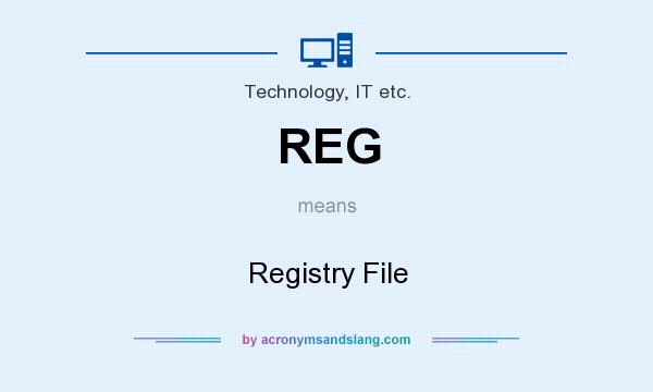 What does REG mean? It stands for Registry File