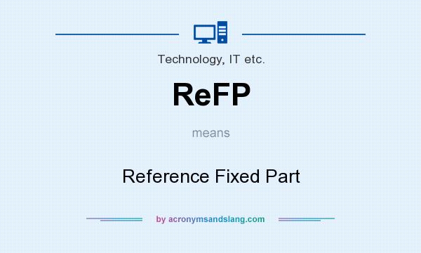 What does ReFP mean? It stands for Reference Fixed Part