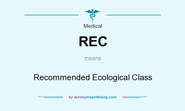 What does REC mean? It stands for Recommended Ecological Class