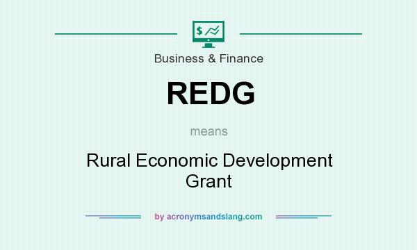 What does REDG mean? It stands for Rural Economic Development Grant
