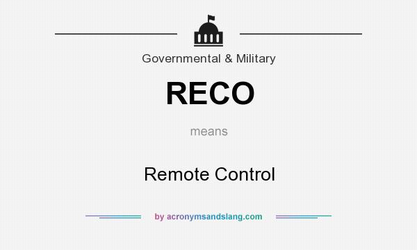 What does RECO mean? It stands for Remote Control
