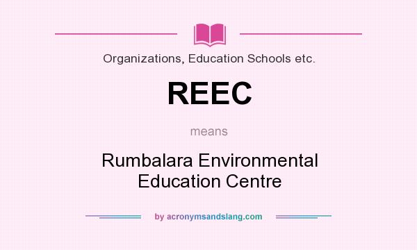 What does REEC mean? It stands for Rumbalara Environmental Education Centre
