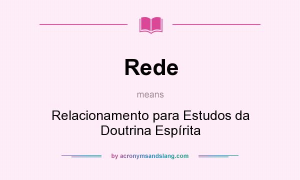 What does Rede mean? It stands for Relacionamento para Estudos da Doutrina Espírita