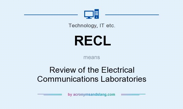 What does RECL mean? It stands for Review of the Electrical Communications Laboratories