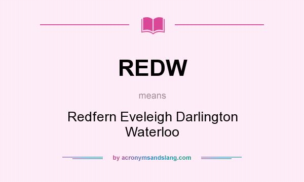 What does REDW mean? It stands for Redfern Eveleigh Darlington Waterloo