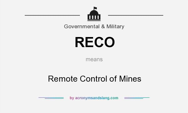 What does RECO mean? It stands for Remote Control of Mines