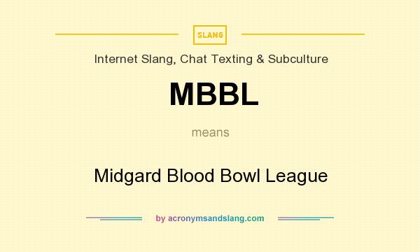 What does MBBL mean? It stands for Midgard Blood Bowl League