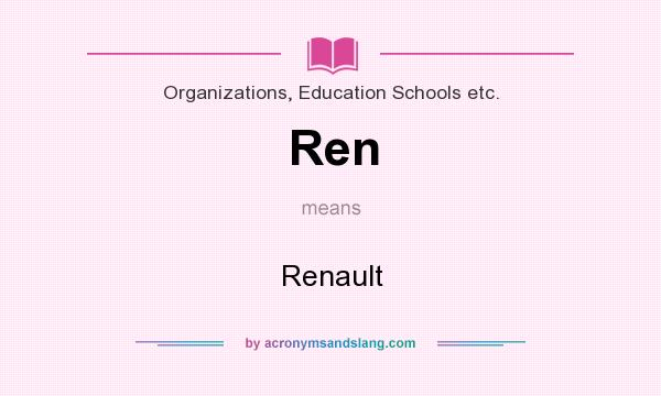 What does Ren mean? It stands for Renault