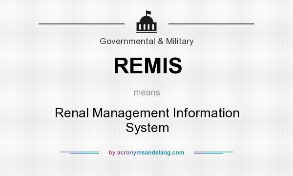 What does REMIS mean? It stands for Renal Management Information System