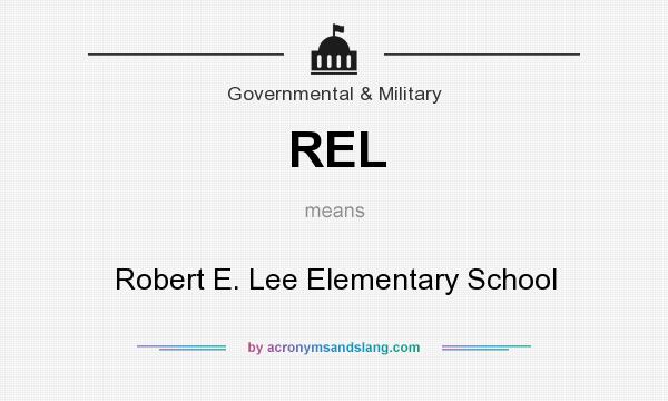 What does REL mean? It stands for Robert E. Lee Elementary School