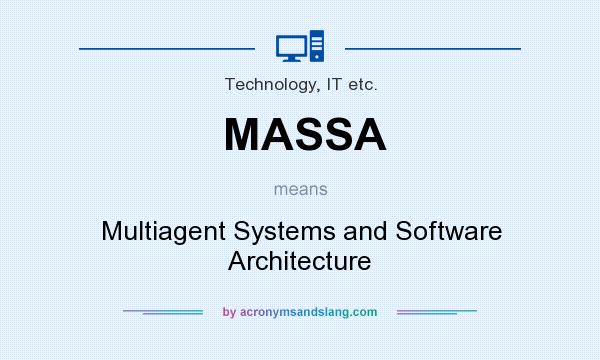 What does MASSA mean? It stands for Multiagent Systems and Software Architecture