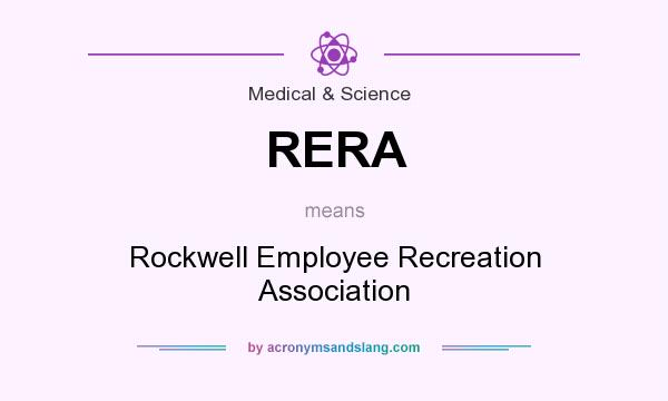 What does RERA mean? It stands for Rockwell Employee Recreation Association