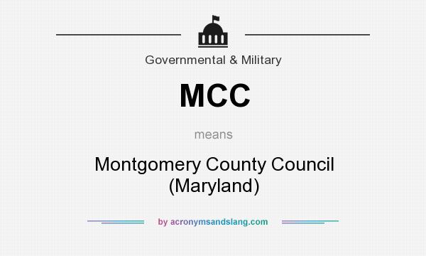What does MCC mean? It stands for Montgomery County Council (Maryland)