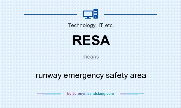 What does RESA mean? It stands for runway emergency safety area