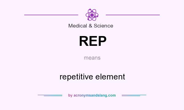 What does REP mean? It stands for repetitive element