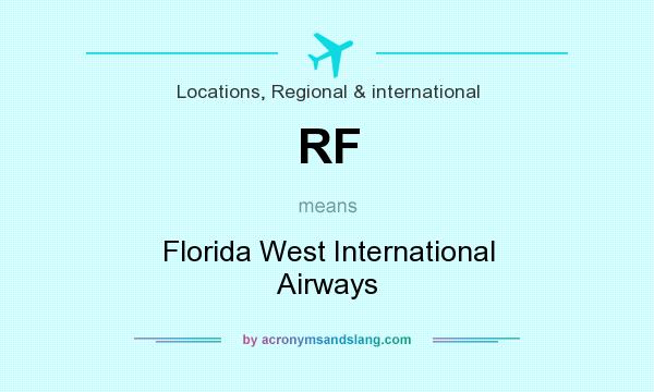 What does RF mean? It stands for Florida West International Airways