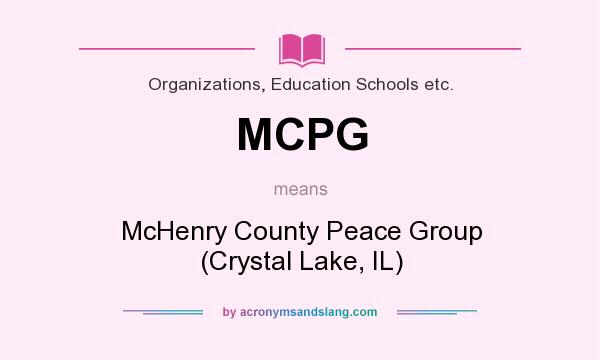 What does MCPG mean? It stands for McHenry County Peace Group (Crystal Lake, IL)