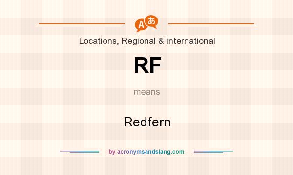What does RF mean? It stands for Redfern