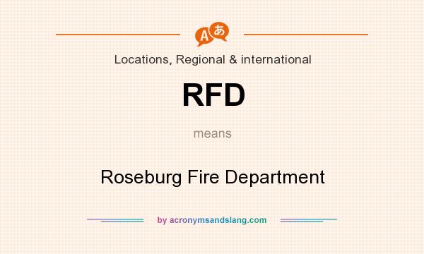 What does RFD mean? It stands for Roseburg Fire Department