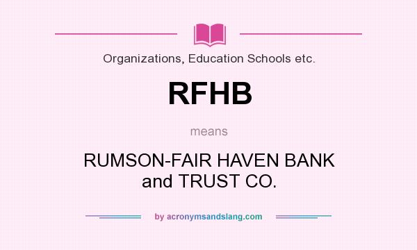 What does RFHB mean? It stands for RUMSON-FAIR HAVEN BANK and TRUST CO.
