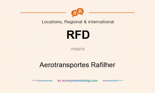 What does RFD mean? It stands for Aerotransportes Rafilher