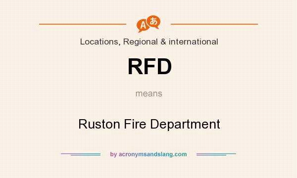 What does RFD mean? It stands for Ruston Fire Department