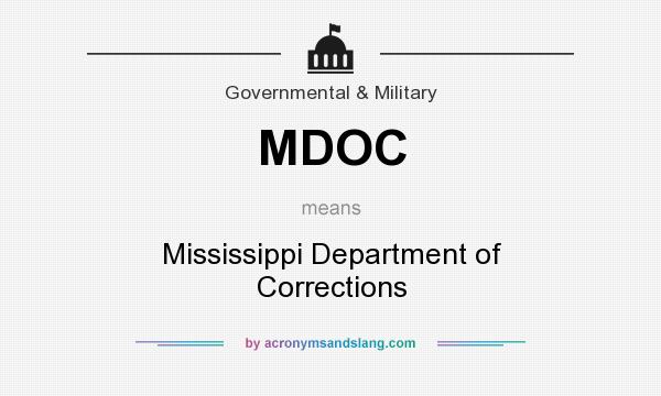 What does MDOC mean? It stands for Mississippi Department of Corrections