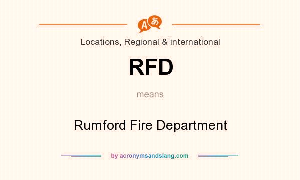 What does RFD mean? It stands for Rumford Fire Department