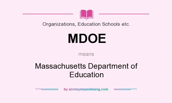 What does MDOE mean? It stands for Massachusetts Department of Education