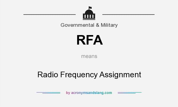 What does RFA mean? It stands for Radio Frequency Assignment
