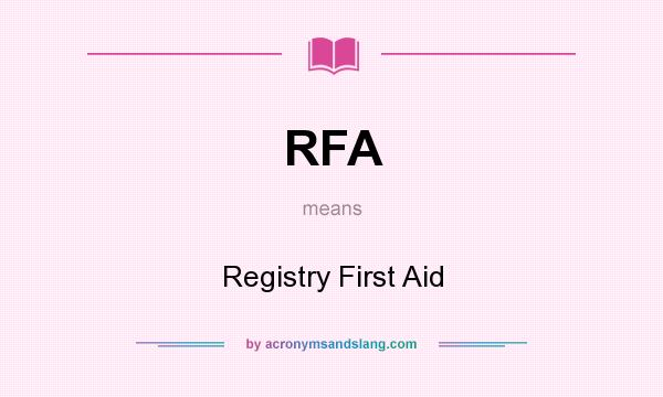 What does RFA mean? It stands for Registry First Aid